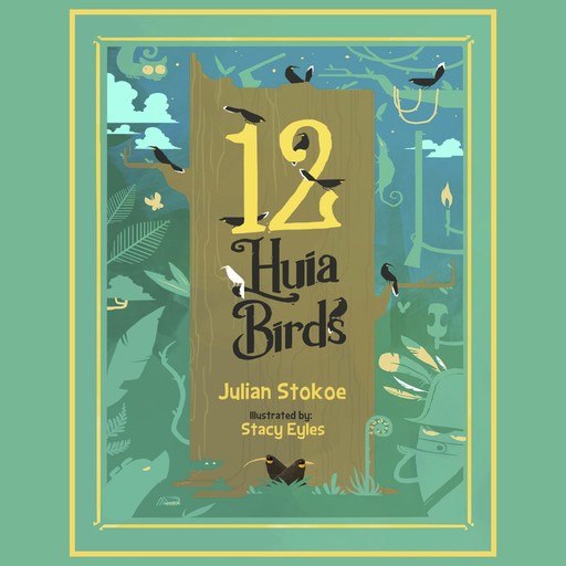 12 Huia Birds, Julian Stokoe