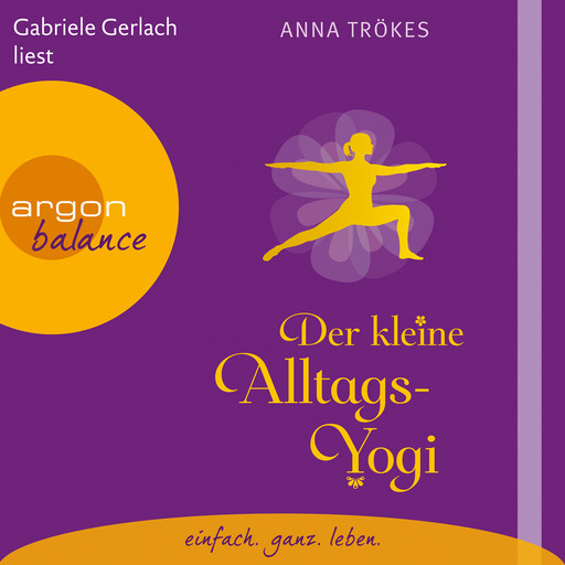 Der kleine Alltags-Yogi (Lesefassung mit Musik), Anna Trökes