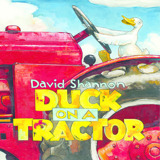 Duck on a Tractor, David Shannon