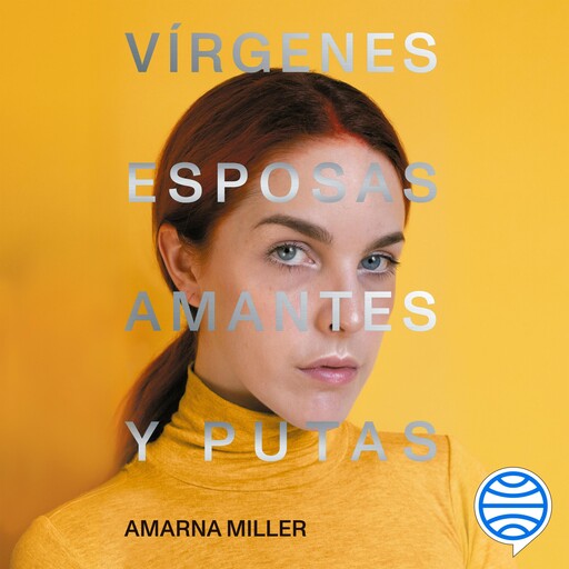 Vírgenes, esposas, amantes y putas, Amarna Miller