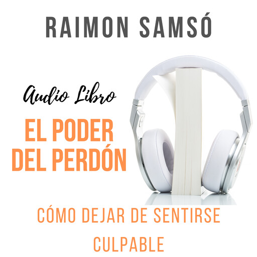 El Poder del Perdón, Raimon Samsó