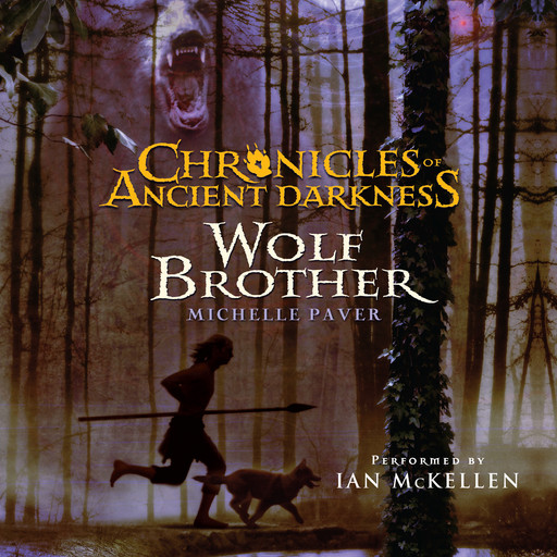 Chronicles of Ancient Darkness #1: Wolf Brother, Michelle Paver