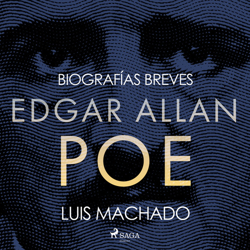 Biografías breves - Edgar Allan Poe, Luis Machado