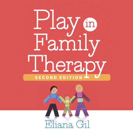 Play in Family Therapy, Eliana Gil, Matthew D. Selekman