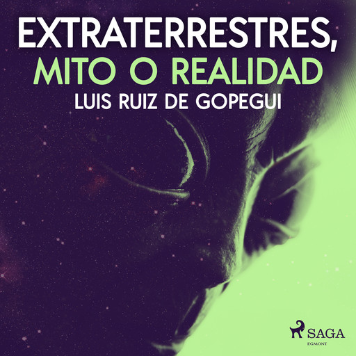 Extraterrestres, mito o realidad, Luis Ruiz de Gopegui