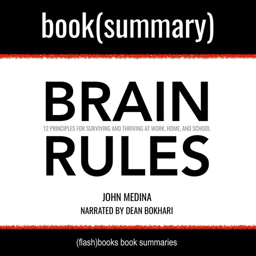 Brain Rules by John Medina - Book Summary, Dean Bokhari, Flashbooks