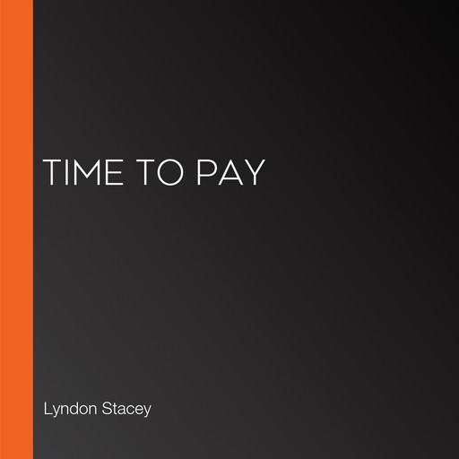 Time to Pay, Lyndon Stacey