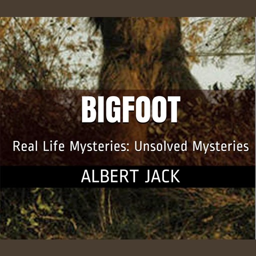 Bigfoot, Albert Jack