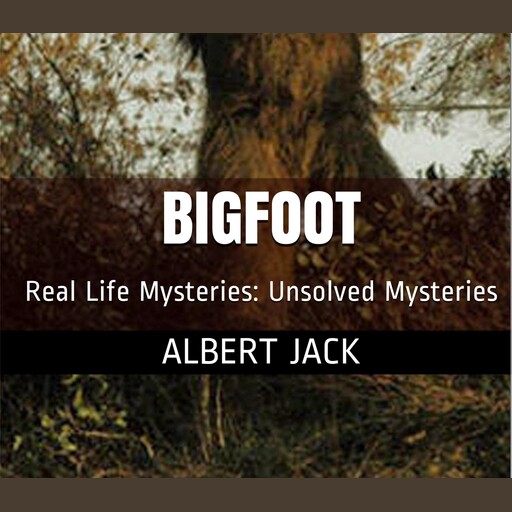 Bigfoot, Albert Jack