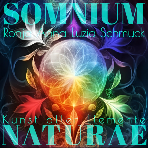 SOMNIUM II NATURAE, Ronja Anna-Luzia Schmuck