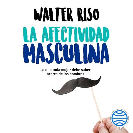 La afectividad masculina, Walter Riso