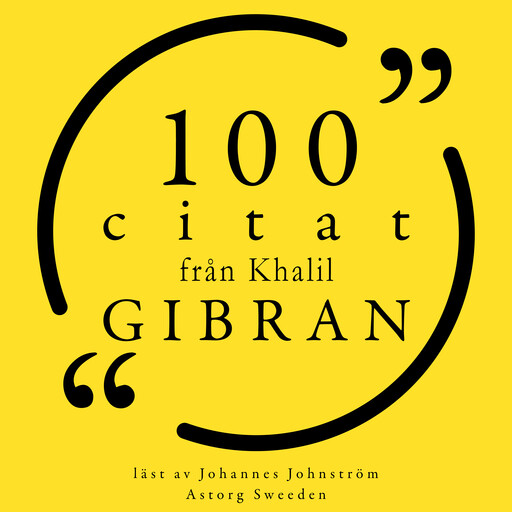 100 citat från Khalil Gibran, Khalil Gibran