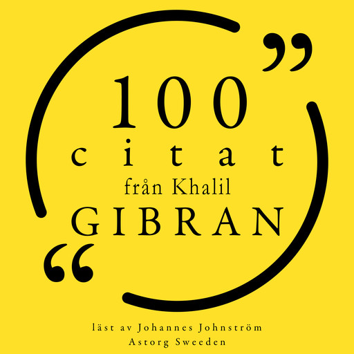 100 citat från Khalil Gibran, Khalil Gibran