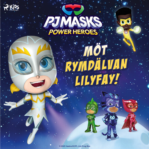 Pyjamashjältarna – Möt rymdälvan Lilyfay!, eOne