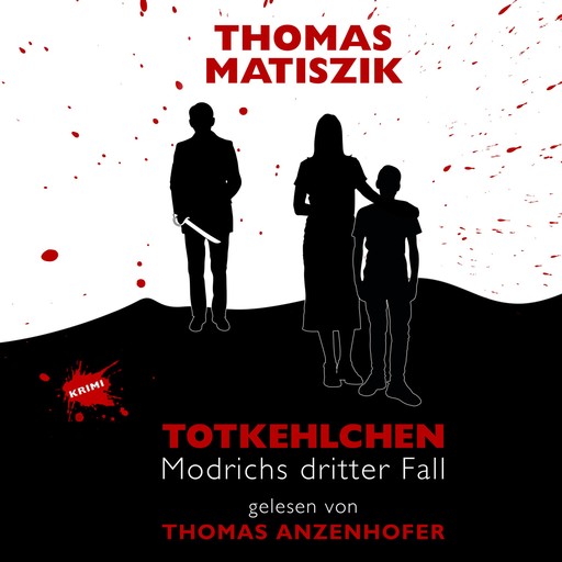 Totkehlchen - Modrichs dritter Fall, Thomas Matiszik