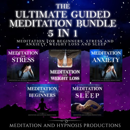 The Ultimate Guided Meditation Bundle 5 in 1, Hypnosis Productions, Meditation Productions