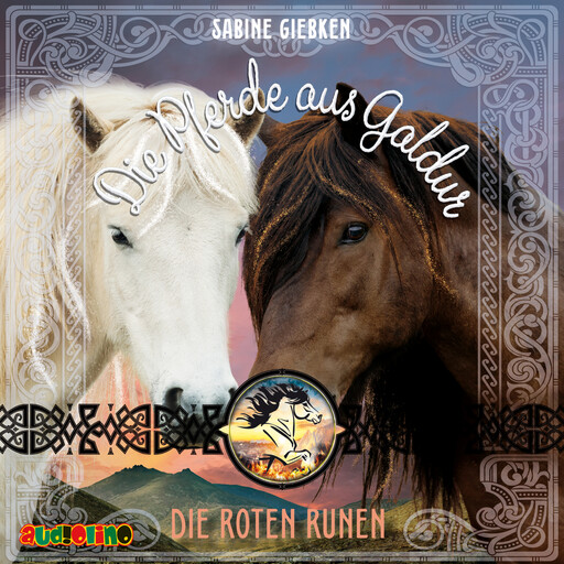 Die roten Runen - Die Pferde aus Galdur, Band 3 (ungekürzt), Sabine Giebken