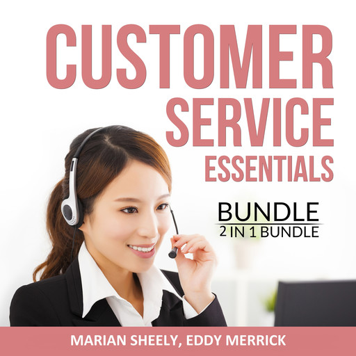 Customer Service Essentials Bundle, 2 in 1 Bundle, Eddy Merrick, Marian Sheely