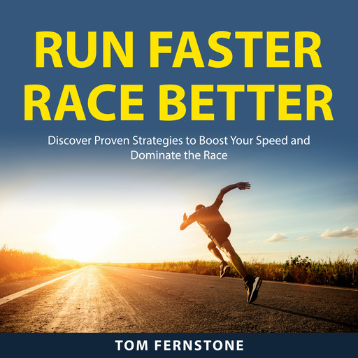 Run Faster Race Better, Tom Fernstone
