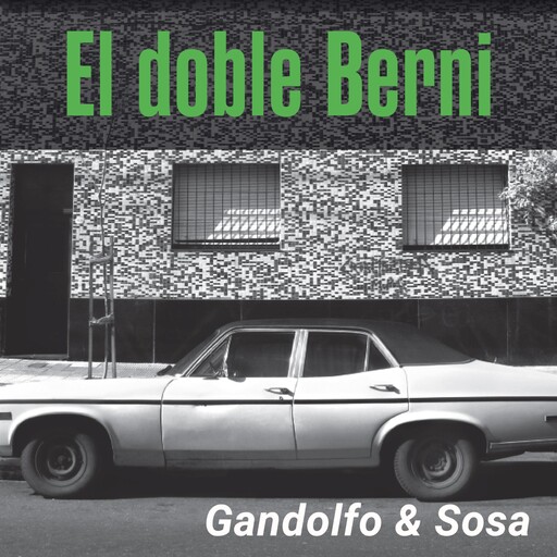 El doble Berni, Elvio Gandolfo, Gabriel Sosa