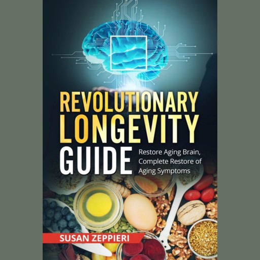 Revolutionary Longevity Guide, Susan Zeppieri