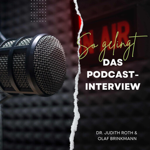 So gelingt das Podcast-Interview, Olaf Brinkmann, Judith Roth