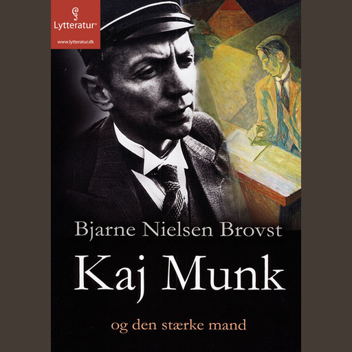 Kaj Munk og den stærke mand, Bjarne Nielsen Brovst