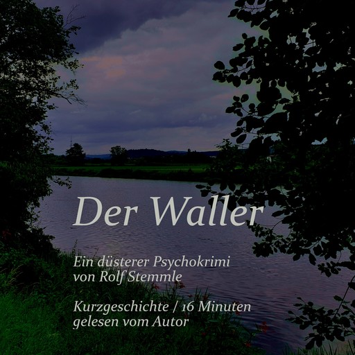 Der Waller, Rolf Stemmle