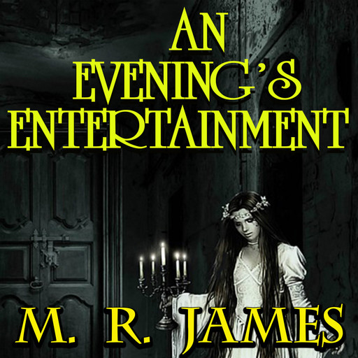 An Evening's Entertainment, M.R.James