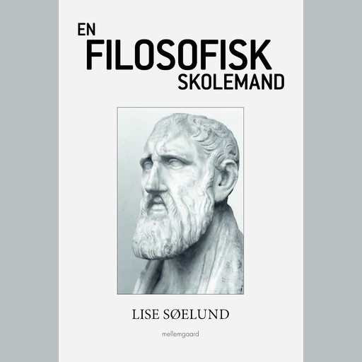 EN FILOSOFISK SKOLEMAND, Lise Søelund
