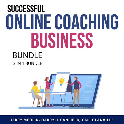 Successful Online Coaching Business Bundle, 3 in 1 Bundle, Cali Glanville, Jerry Medlin, Darryll Canfield