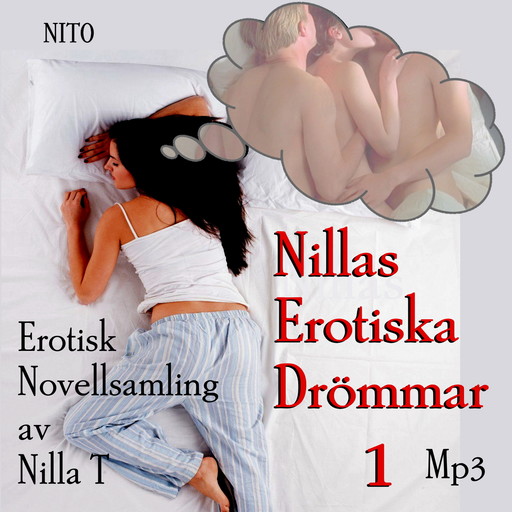 Nillas Erotiska Drömmar 1, Nilla T