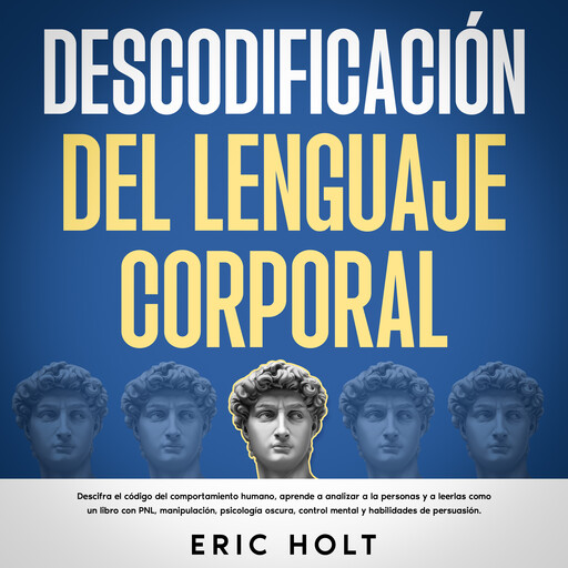 Descodificación Del Lenguaje Corporal, Eric Holt