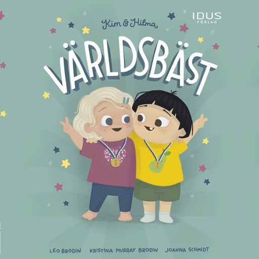 Kim & Hilma : Världsbäst, Leo Brodin, Kristina Murray Brodin