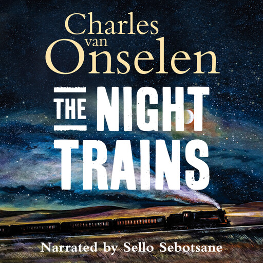 The Night Trains, Charles Van Onselen