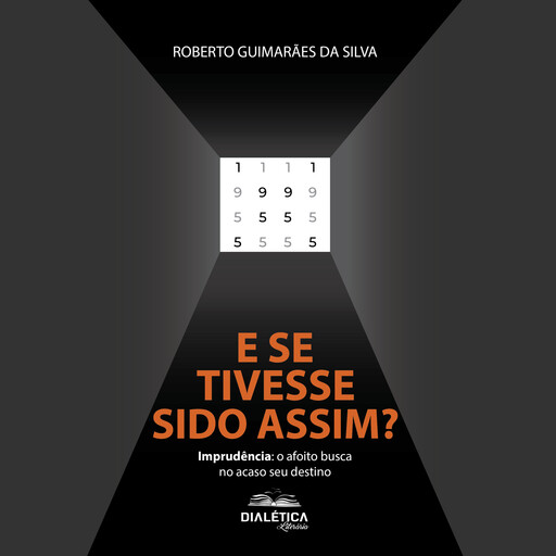 E se tivesse sido assim?, Roberto Guimarães da Silva