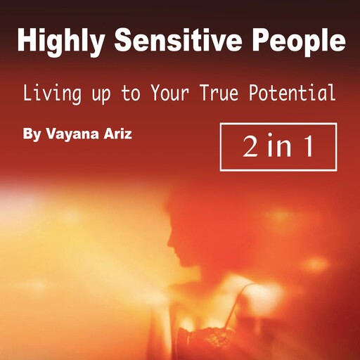 Highly Sensitive People, Vayana Ariz