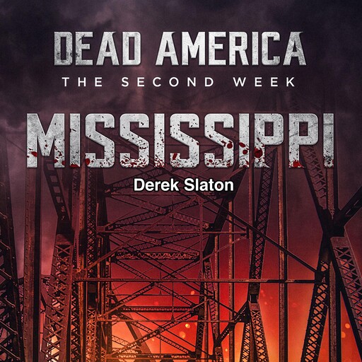 Dead America: The Second Week - Mississippi, Derek Slaton