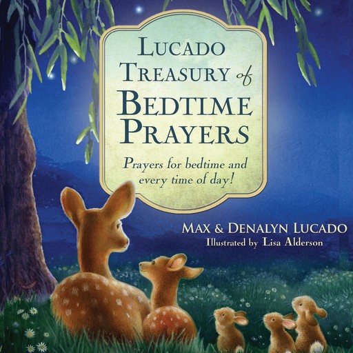 Lucado Treasury of Bedtime Prayers, Max Lucado, Denalyn Lucado