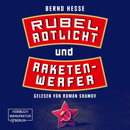 Rubel, Rotlicht, Raketenwerfer - Privatdetektiv Sven Rübel, Band 1 (ungekürzt), Bernd Hesse
