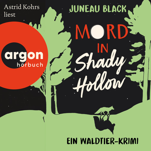 Mord in Shady Hollow - Ein Waldtier-Krimi (Ungekürzte Lesung), Juneau Black