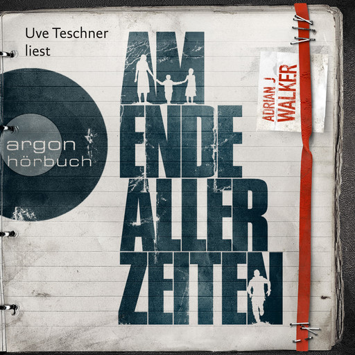 Am Ende aller Zeiten (Ungekürzte Lesung), Adrian J. Walker