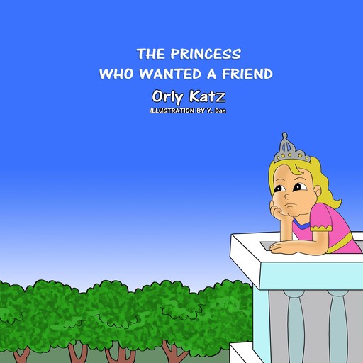 The Princess Who Wanted a Friend, Orly Katz