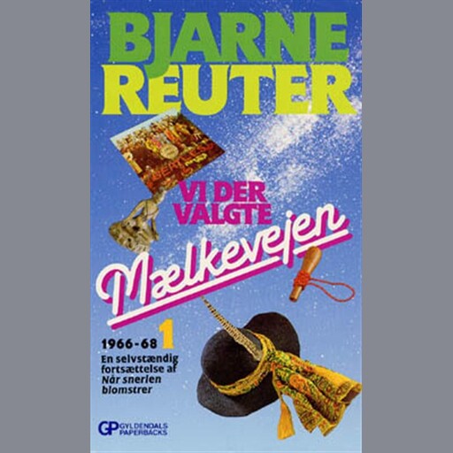 Vi der valgte mælkevejen 1, Bjarne Reuter