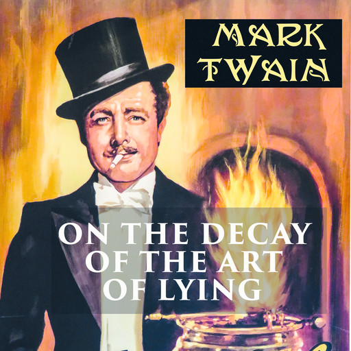 On the Decay of the Art of Lying, Mark Twain