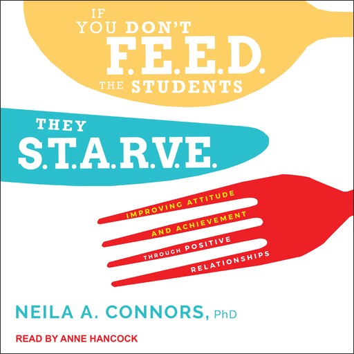 If You Don't Feed the Students, They Starve, Neila A. Connors
