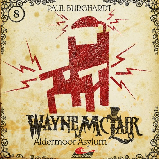 Wayne McLair, Folge 8: Aldermoor Asylum, Paul Burghardt