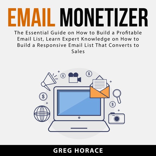 Email Monetizer, Greg Horace