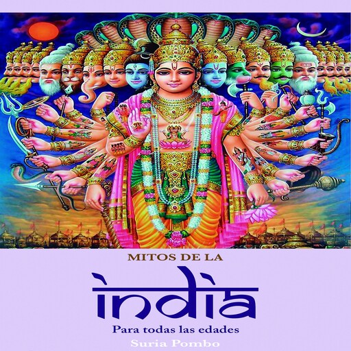 MITOS DE LA INDIA, Suria Pombo