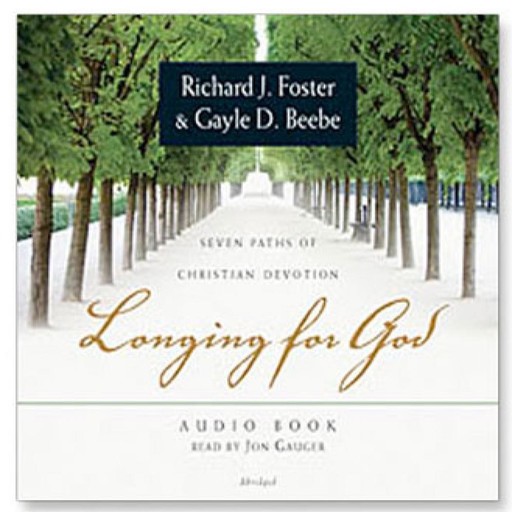 Longing for God, Richard Foster, Gayle D. Beebe